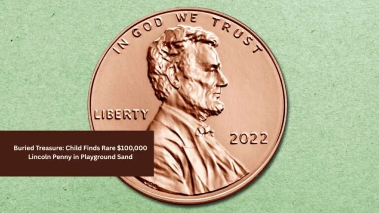 Child Finds Rare $100,000 Lincoln Penny in Playground Sand